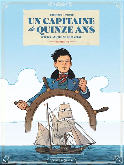 Un capitaine de 15 ans - Tome 01 Chapitre 1/2 - Frédéric Brrémaud - Vents D'ouest - cartonné - Bande dessinée jeunesse - Vents D'ouest