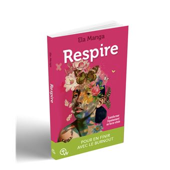 Respire - Transformer l'épuisement en force vitale