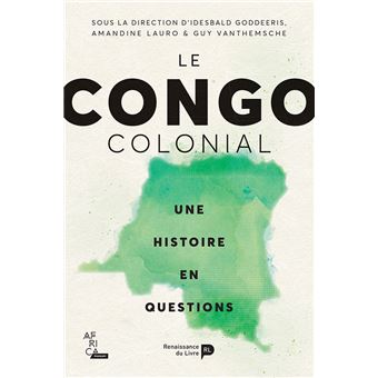 Le Congo colonial : une histoire en questions - 1