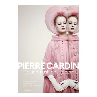 Pierre Cardin Making Fashion Modern relié Jean-Pascal Hesse