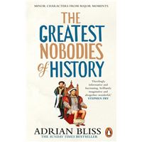 GREATEST NOBODIES OF HISTORY