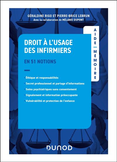 Aide-mémoire - Droit à l'usage des infirmiers - Géraldine Rigo - Dunod - broché - Etude