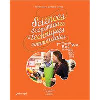 Sciences économiques et techniques commerciales : 1re et terminale Bac pro