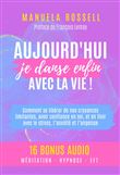 Aujourd'hui, je danse enfin avec la vie !