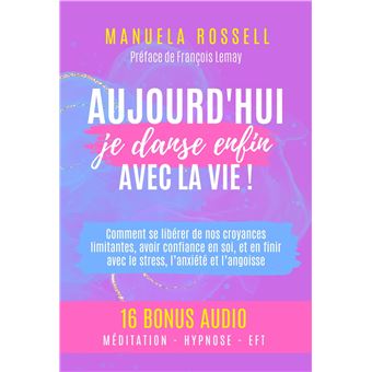 Aujourd'hui, je danse enfin avec la vie !
