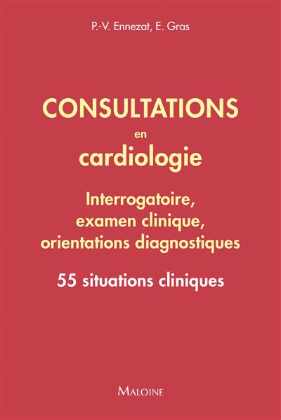 Consultations en cardiologie - Interrogatoire, examen clinique