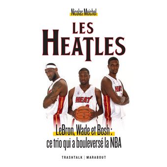 Les Heatles - LeBron, Wade et Bosh : ce trio qui a bouleversé la NBA - 1