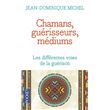 Chamans, guérisseurs, médiums