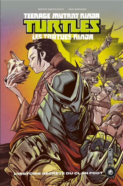 Les Tortues ninja - TMNT :  L'Histoire secrète du clan Foot - Erik Burnham - cartonné