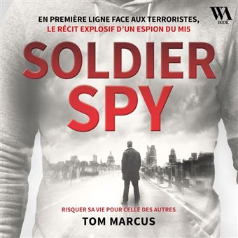 Espion - Le récit explosif d'un agent secret du MI5 - 1