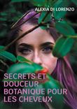 Secrets et Douceur Botanique pour les cheveux