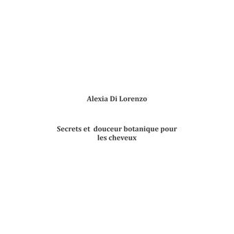 Secrets et Douceur Botanique pour les cheveux