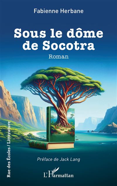 Sous le dôme de Socotra - Jack Lang - L'harmattan - broché - Roman - L'harmattan