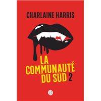 La communauté du Sud (Intégrale 2) - Tomes 4, 5 et 6 - Les sorcières de Shreveport, La morsure de la panthère, La reine des vampires
