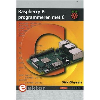 Raspberry Pi programmeren met C programmeren met C - broché - Dirk ...