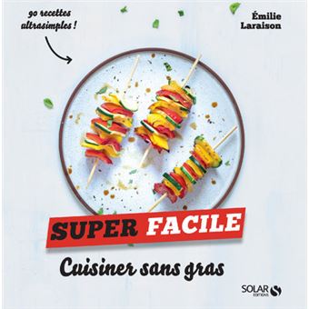 Cuisiner sans gras - Super facile - 1
