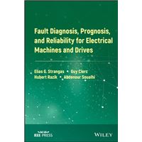 Fault Diagnosis, Prognosis, and Reliability for Electrical Machines and Drives
