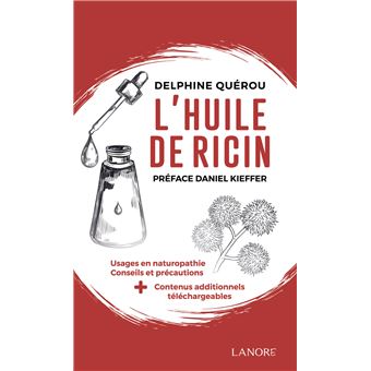 L'huile de ricin - Usages en naturopathie - Conseils et précautions - 1