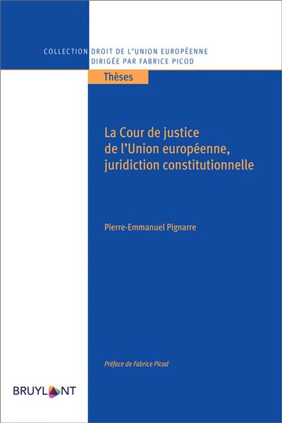 La cour de justice de l'Union européenne, juridiction constitutionnelle