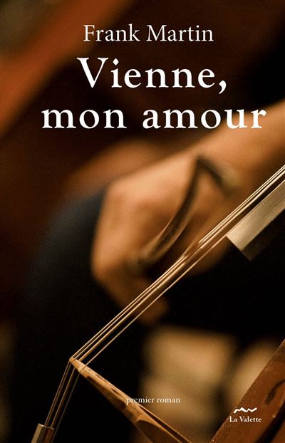 La Valette Vienne, Mon Amour - Frank Martin - Broché