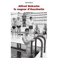 Alfred Nakache le nageur d'Auschwitz