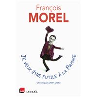 Je veux être futile à la France