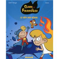 Clara et FulgurAlex : Le défi des héros