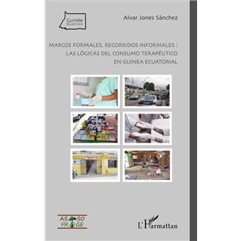 Marcos formales, recorridos informales : las lógicas del consumo terapéutico en Guinea Ecuatorial - 1