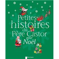 Petites histoires du Père Castor pour Noël