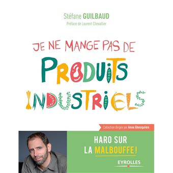 Je ne mange pas de produits industriels - 1