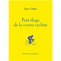 Petit éloge de la course cycliste