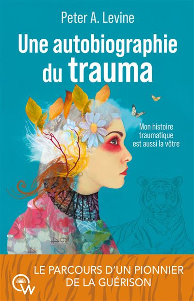 Une autobiographie du trauma - Mon histoire traumatique est 