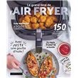 Le grand livre de l'AIR FRYER