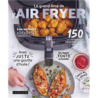 Le grand livre de l'AIR FRYER