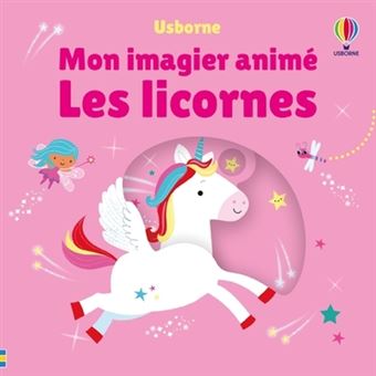 Les licornes - Mon imagier animé - Dès 6 mois - 1