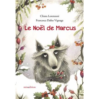 Le Noël de Marcus - cartonné - Francesca Dafne Vignaga, Chiara