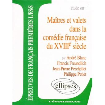 Maîtres et valets dans la comédie française du XVIIIe siècle - 1