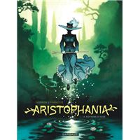 Aristophania - Tome 1 - Le Royaume d'Azur