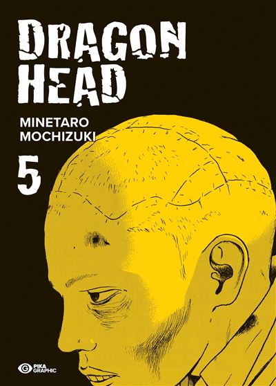 Dragon Head T05 - Minetarô Mochizuki - Pika - broché - Manga - Pika