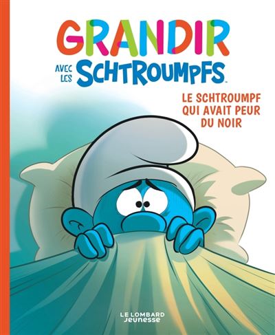 Grandir avec les Schtroumpfs  - Tome 1 - le Schtroumpf qui avait peur du noir