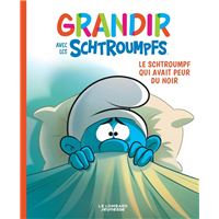 Grandir avec les Schtroumpfs  - Tome 1 - Le Schtroumpf qui avait peur du noir