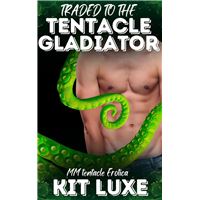 Traded to the Tentacle Gladiator