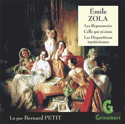 Les Repoussoirs, Celle qui m'aime, Les Disparitions mystérieuses - Émile Zola - Texte lu (CD)
