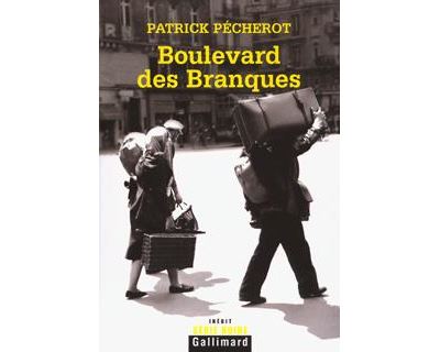 Boulevard des Branques Une nouvelle aventure des heros de