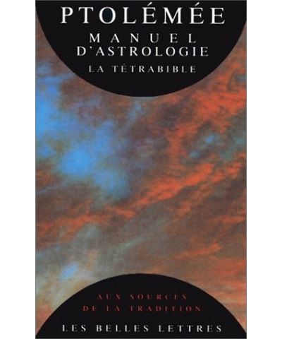 Manuel d'astrologie. La Tétrabible.