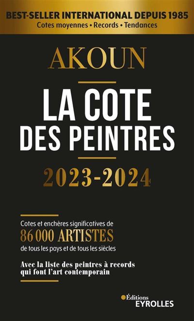 La cote des peintres 2023-2024 - Jacques-Armand Akoun - broché