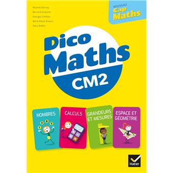 Cap Maths CM2 Éd. 2021 - Dico maths - 1