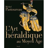 L'Art héraldique au Moyen Âge