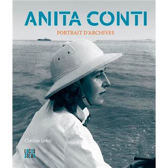 Anita Conti - Portrait d'archives - relié - LETON Clotilde - Achat Livre