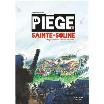 Le Piège de Sainte-Soline - Mégabassines : la lutte pour l'eau - 1